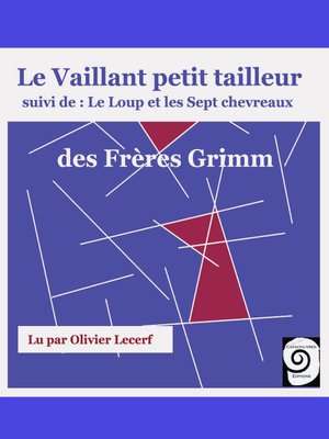 cover image of Le vaillant Petit tailleur, suivi de Le loup et les sept chevreaux
